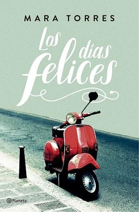 DÍAS FELICES, LOS | 9788408176848 | TORRES, MARA | Llibreria Aqualata | Comprar libros en catalán y castellano online | Comprar libros Igualada