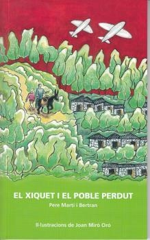 XIQUET I EL POBLE PERDUT, EL | 9788476288887 | MARTÍ, PERE | Llibreria Aqualata | Comprar libros en catalán y castellano online | Comprar libros Igualada