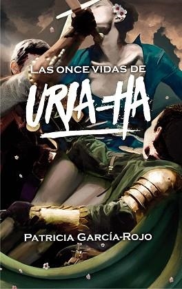 ONCE VIDAS DE URIA-HA, LAS | 9788467592009 | GARCÍA-ROJO CANTÓN, PATRICIA | Llibreria Aqualata | Comprar libros en catalán y castellano online | Comprar libros Igualada