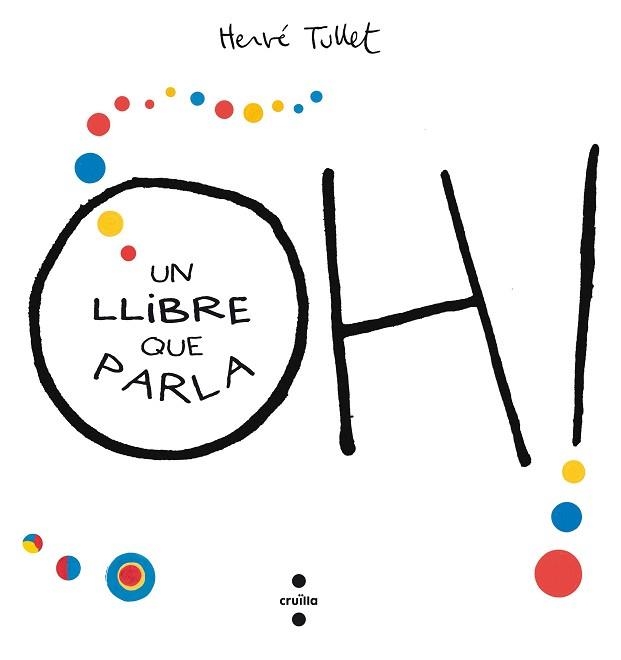 OH! UN LLIBRE QUE PARLA | 9788466143301 | TULLET, HERVÉ | Llibreria Aqualata | Comprar llibres en català i castellà online | Comprar llibres Igualada
