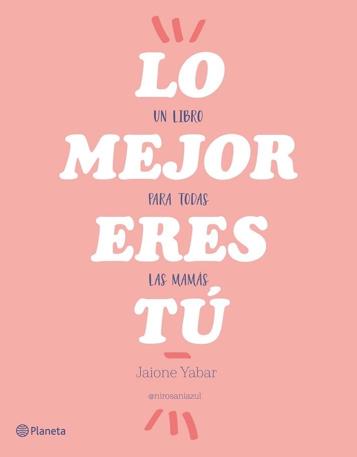 LO MEJOR ERES TÚ | 9788408176862 | YABAR, JAIONE | Llibreria Aqualata | Comprar llibres en català i castellà online | Comprar llibres Igualada