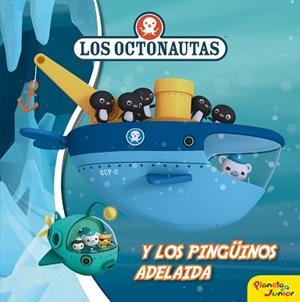 OCTONAUTAS Y LOS PINGÜINOS ADELAIDA, LOS | 9788408177234 | OCTONAUTAS | Llibreria Aqualata | Comprar llibres en català i castellà online | Comprar llibres Igualada