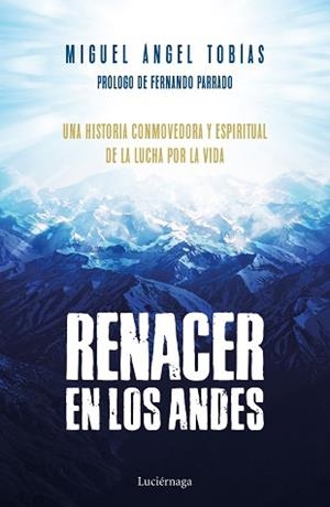 RENACER EN LOS ANDES | 9788416694778 | TOBÍAS, MIGUEL ÁNGEL | Llibreria Aqualata | Comprar libros en catalán y castellano online | Comprar libros Igualada