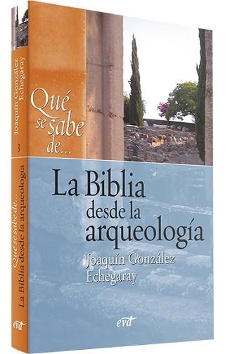 QUÉ SE SABE DE... LA BIBLIA DESDE LA ARQUEOLOGÍA | 9788499450117 | GONZÁLEZ ECHEGARAY, JOAQUÍN | Llibreria Aqualata | Comprar libros en catalán y castellano online | Comprar libros Igualada