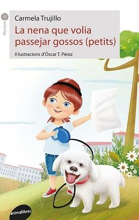 NENA QUE VOLIA PASSEJAR GOSSOS (PETITS), LA | 9788416844517 | TRUJILLO, CARMELA | Llibreria Aqualata | Comprar libros en catalán y castellano online | Comprar libros Igualada