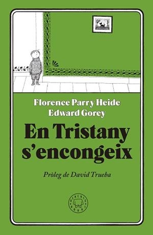 EN TRISTANY S'ENCONGEIX | 9788417059231 | PARRY HEIDE, FLORENCE | Llibreria Aqualata | Comprar libros en catalán y castellano online | Comprar libros Igualada