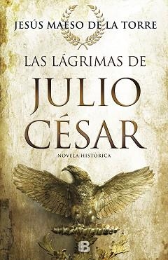 LAGRIMAS DE JULIO CESAR, LAS | 9788466661263 | MAESO DE LA TORRE, JESÚS | Llibreria Aqualata | Comprar llibres en català i castellà online | Comprar llibres Igualada