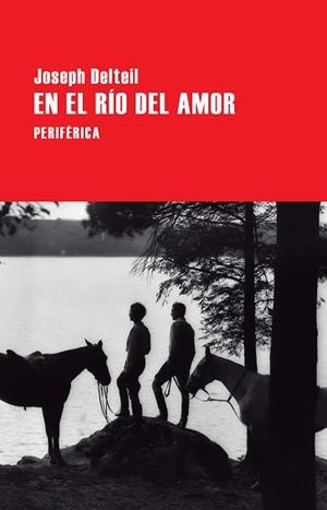 EN EL RÍO DEL AMOR | 9788416291564 | DELTEIL, JOSEPH | Llibreria Aqualata | Comprar libros en catalán y castellano online | Comprar libros Igualada