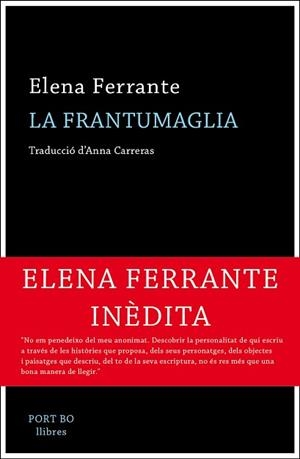 FRANTUMAGLIA, LA | 9788417181062 | FERRANTE, ELENA | Llibreria Aqualata | Comprar libros en catalán y castellano online | Comprar libros Igualada
