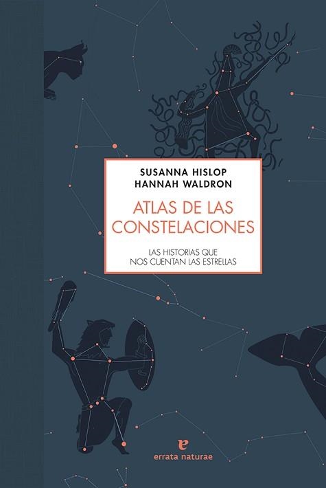 ATLAS DE LAS CONSTELACIONES | 9788416544493 | HISLOP, SUSANNA / WALDRON, HANNAH | Llibreria Aqualata | Comprar llibres en català i castellà online | Comprar llibres Igualada