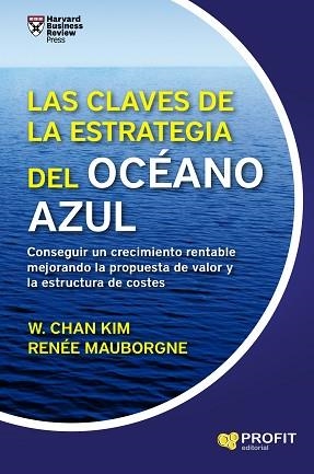 CLAVES DE LA ESTRATEGIA DEL OCÉANO AZUL, LAS | 9788416904495 | CHAN KIM, W. / MAUBORGNE, RENÉE | Llibreria Aqualata | Comprar libros en catalán y castellano online | Comprar libros Igualada