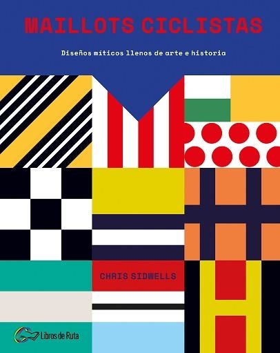 MAILLOTS CICLISTAS | 9788494692802 | SIDWELLS, CHRIS | Llibreria Aqualata | Comprar libros en catalán y castellano online | Comprar libros Igualada