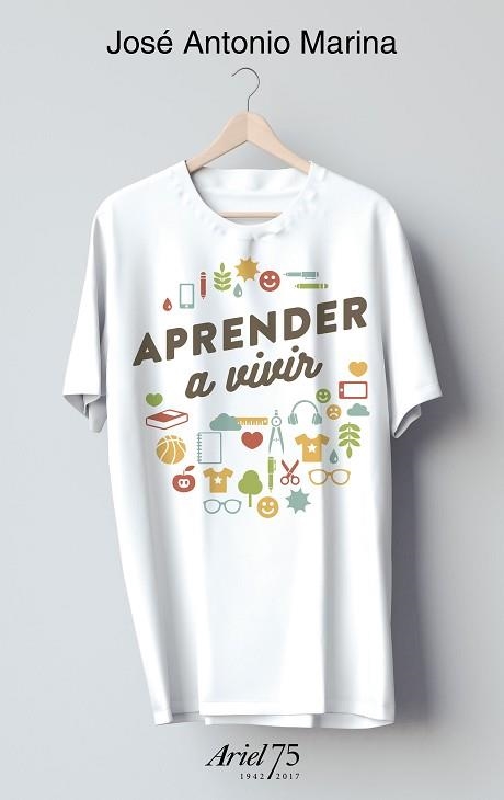 APRENDER A VIVIR - 75 ANIVERSARIO DE ARIEL | 9788434426948 | MARINA, JOSÉ ANTONIO | Llibreria Aqualata | Comprar libros en catalán y castellano online | Comprar libros Igualada