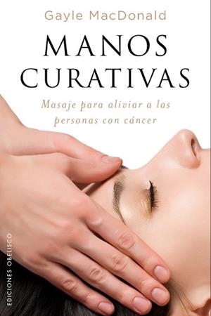 MANOS CURATIVAS | 9788491112716 | MACDONALD, GAYLE | Llibreria Aqualata | Comprar llibres en català i castellà online | Comprar llibres Igualada