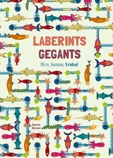LABERINTS GEGANTS | 9788468251943 | BARUZZI, A. | Llibreria Aqualata | Comprar llibres en català i castellà online | Comprar llibres Igualada