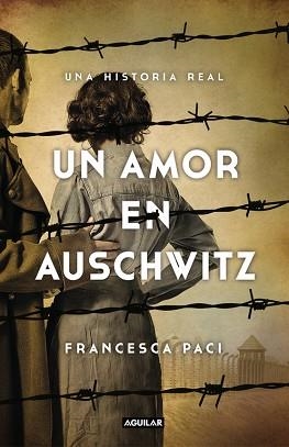 UN AMOR EN AUSCHWITZ | 9788403517509 | PACI, FRANCESCA | Llibreria Aqualata | Comprar libros en catalán y castellano online | Comprar libros Igualada