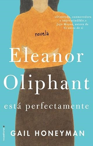 ELEANOR OLIPHANT ESTÁ PERFECTAMENTE | 9788416700745 | HONEYMAN, GAIL | Llibreria Aqualata | Comprar libros en catalán y castellano online | Comprar libros Igualada