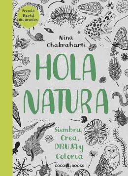 HOLA, NATURA | 9788494516788 | CHAKRABARTI, NINA | Llibreria Aqualata | Comprar libros en catalán y castellano online | Comprar libros Igualada