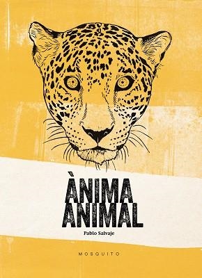 ÀNIMA ANIMAL | 9788494561672 | SALVAJE, PABLO | Llibreria Aqualata | Comprar libros en catalán y castellano online | Comprar libros Igualada