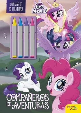 MY LITTLE PONY. THE MOVIE. COMPAÑEROS DE AVENTURAS | 9788408173762 | MY LITTLE PONY | Llibreria Aqualata | Comprar libros en catalán y castellano online | Comprar libros Igualada
