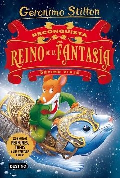 DÉCIMO VIAJE AL REINO DE LA FANTASÍA. RECONQUISTA DEL REINO DE LA FANTASÍA | 9788408176121 | STILTON, GERONIMO | Llibreria Aqualata | Comprar libros en catalán y castellano online | Comprar libros Igualada