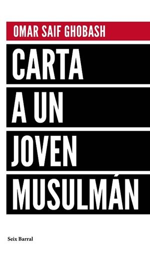 CARTA A UN JOVEN MUSULMÁN | 9788432232992 | SAIF GHOBASH, OMAR | Llibreria Aqualata | Comprar libros en catalán y castellano online | Comprar libros Igualada