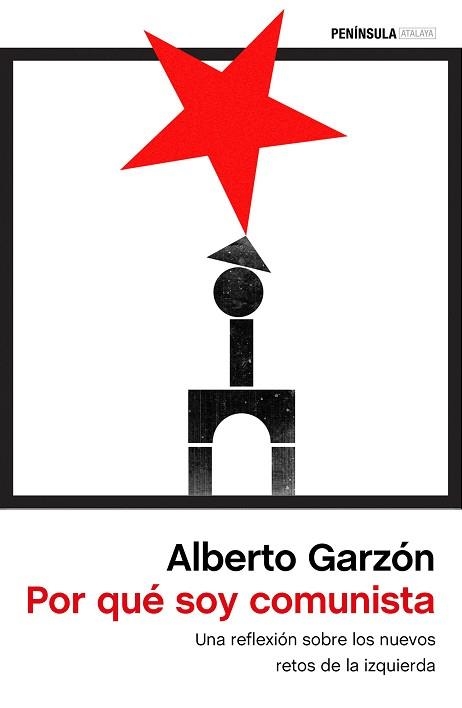 POR QUÉ SOY COMUNISTA | 9788499426389 | GARZÓN ESPINOSA, ALBERTO | Llibreria Aqualata | Comprar libros en catalán y castellano online | Comprar libros Igualada