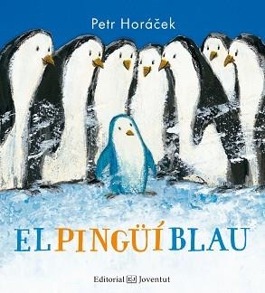 PINGÜÍ BLAU, EL | 9788426142368 | HORÁCEK, PETR | Llibreria Aqualata | Comprar libros en catalán y castellano online | Comprar libros Igualada