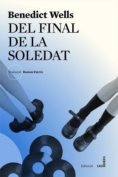 DEL FINAL DE LA SOLEDAT | 9788494677533 | WELLS, BENEDICT | Llibreria Aqualata | Comprar libros en catalán y castellano online | Comprar libros Igualada