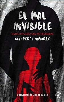 MAL INVISIBLE, EL | 9788416673575 | PÉREZ NAVARRO, XAVI | Llibreria Aqualata | Comprar libros en catalán y castellano online | Comprar libros Igualada
