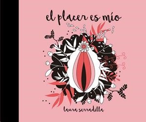 PLACER ES MÍO, EL | 9788416670338 | SERRADILLA, LAURA | Llibreria Aqualata | Comprar llibres en català i castellà online | Comprar llibres Igualada