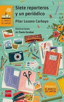 SIETE REPORTEROS Y UN PERIODICO | 9788467589337 | LOZANO CARBAYO, PILAR | Llibreria Aqualata | Comprar libros en catalán y castellano online | Comprar libros Igualada