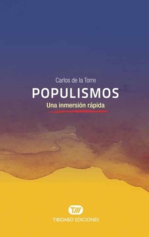POPULISMOS | 9788491176459 | DE LA TORRE, CARLOS | Llibreria Aqualata | Comprar libros en catalán y castellano online | Comprar libros Igualada