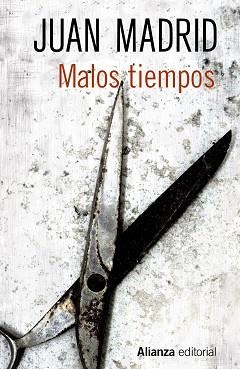 MALOS TIEMPOS | 9788491049005 | MADRID, JUAN | Llibreria Aqualata | Comprar libros en catalán y castellano online | Comprar libros Igualada