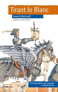 TIRANT LO BLANC | 9788490261941 | MARTORELL, JOANOT | Llibreria Aqualata | Comprar libros en catalán y castellano online | Comprar libros Igualada