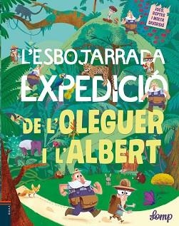 ESBOJARRADA EXPEDICIÓ DE L'OLEGUER I L'ALBERT, L' | 9788447935529 | LOMP, STEPHAN | Llibreria Aqualata | Comprar libros en catalán y castellano online | Comprar libros Igualada