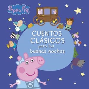 CUENTOS CLÁSICOS PARA LAS BUENAS NOCHES (PEPPA PIG) | 9788448848163 | VARIOS AUTORES | Llibreria Aqualata | Comprar libros en catalán y castellano online | Comprar libros Igualada