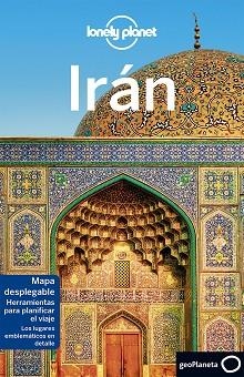 IRÁN (LONELY PLANET EDICIÓN 2017) | 9788408175537 | RICHMOND, SIMON/CARILLET, JEAN-BERNARD/HAM, ANTHONY/ELLIOTT, MARK/WALKER, JENNY/WATERS, STEVE | Llibreria Aqualata | Comprar libros en catalán y castellano online | Comprar libros Igualada