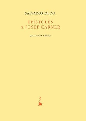 EPÍSTOLESL A JOSEP CARNER | 9788477275831 | OLIVA LLINÀS, SALVADOR | Llibreria Aqualata | Comprar llibres en català i castellà online | Comprar llibres Igualada