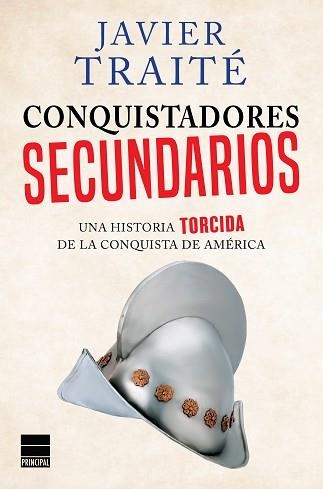 CONQUISTADORES SECUNDARIOS | 9788416223305 | TRAITÉ, JAVIER | Llibreria Aqualata | Comprar libros en catalán y castellano online | Comprar libros Igualada