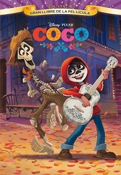 COCO. GRAN LLIBRE DE LA PEL.LÍCULA | 9788491373087 | DISNEY | Llibreria Aqualata | Comprar llibres en català i castellà online | Comprar llibres Igualada
