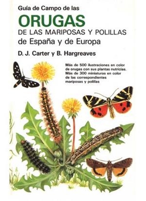 GUIA CAMPO ORUGAS DE MARIPOSAS Y POLILLAS DE ESPAÑA Y EUROPA | 9788428207980 | CARTER, D.J. Y HARGREAVES, B. | Llibreria Aqualata | Comprar llibres en català i castellà online | Comprar llibres Igualada