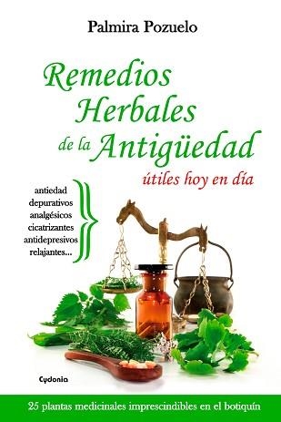 REMEDIOS HERBALES DE LA ANTIGÜEDAD ÚTILES HOY EN DÍA | 9788494508417 | POZUELO HERGUIDO, PALMIRA | Llibreria Aqualata | Comprar libros en catalán y castellano online | Comprar libros Igualada