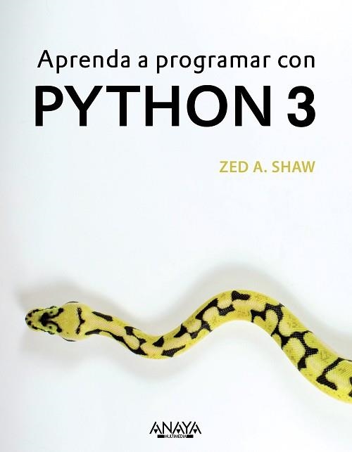APRENDA A PROGRAMAR CON PYTHON 3 | 9788441539419 | SHAW, ZED A. | Llibreria Aqualata | Comprar libros en catalán y castellano online | Comprar libros Igualada