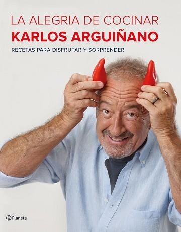 ALEGRÍA DE COCINAR, LA | 9788408177685 | ARGUIÑANO, KARLOS | Llibreria Aqualata | Comprar libros en catalán y castellano online | Comprar libros Igualada