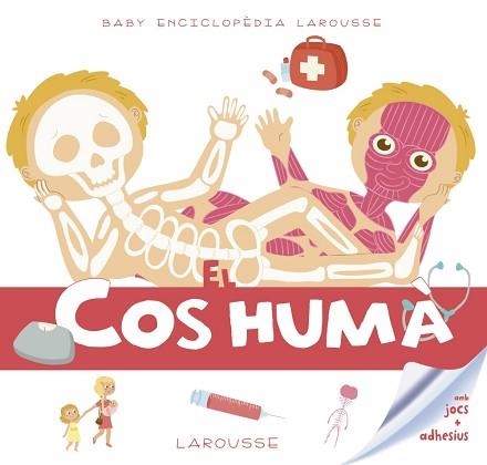 BABY ENCICLOPÈDIA. EL COS HUMÀ | 9788416984619 | LAROUSSE EDITORIAL | Llibreria Aqualata | Comprar libros en catalán y castellano online | Comprar libros Igualada