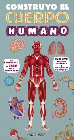 CONSTRUYO EL CUERPO HUMANO | 9788416984091 | LAROUSSE EDITORIAL | Llibreria Aqualata | Comprar libros en catalán y castellano online | Comprar libros Igualada