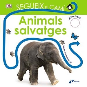 SEGUEIX EL CAMÍ. ANIMALS SALVATGES | 9788499068466 | SIRETT, DAWN | Llibreria Aqualata | Comprar libros en catalán y castellano online | Comprar libros Igualada