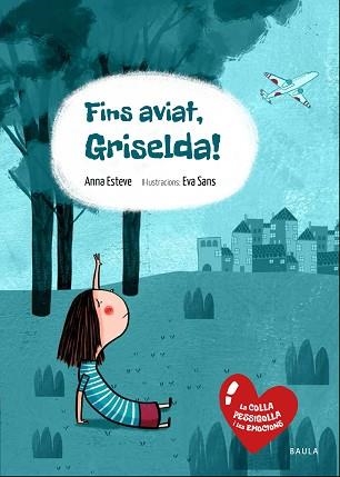 FINS AVIAT, GRISELDA! | 9788447935376 | ESTEVE RÀFOLS, ANNA | Llibreria Aqualata | Comprar libros en catalán y castellano online | Comprar libros Igualada