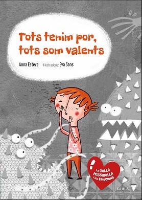 TOTS TENIM POR, TOTS SOM VALENTS | 9788447935383 | ESTEVE RÀFOLS, ANNA | Llibreria Aqualata | Comprar libros en catalán y castellano online | Comprar libros Igualada